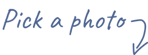 Pick a photo